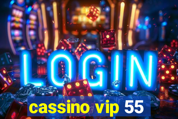 cassino vip 55